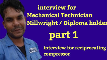 interview for Millwright reciprocating compressor part 01