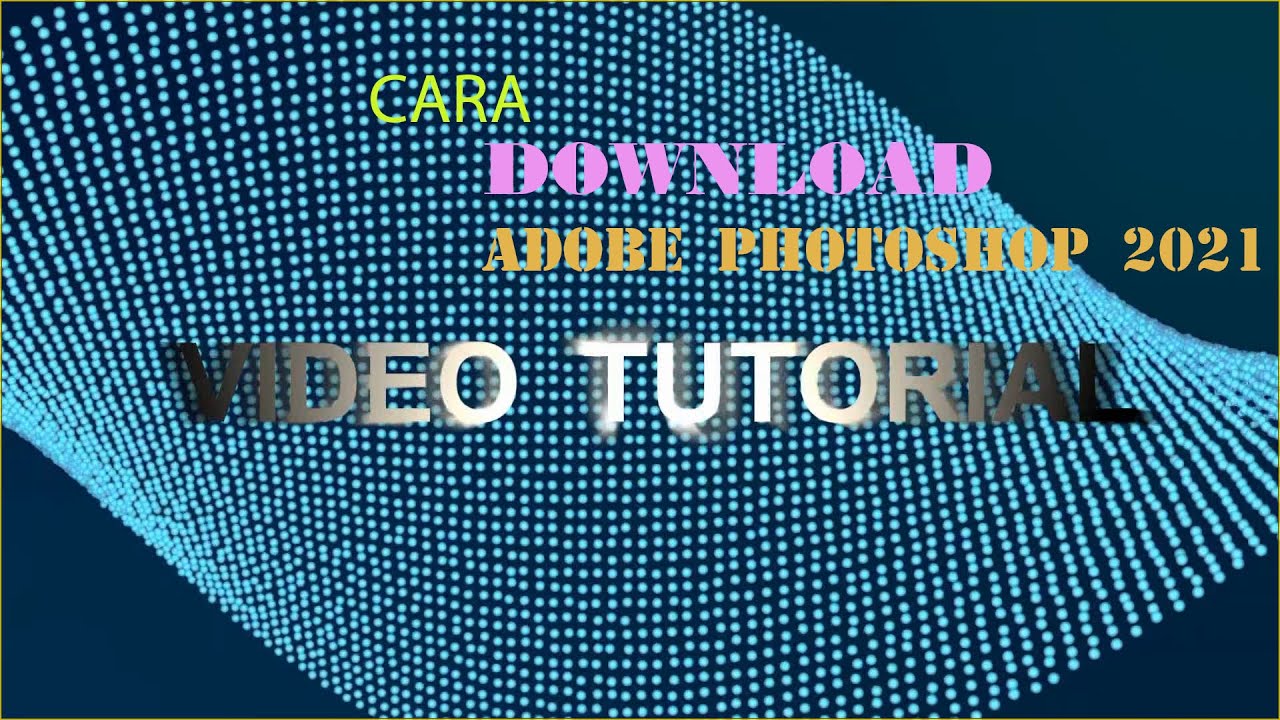 Cara Download Adobe Photoshop 2021 Beli Dari Toko NotNotshop Di Cara download adobe photoshop 2021 beli dari toko notnotshop di