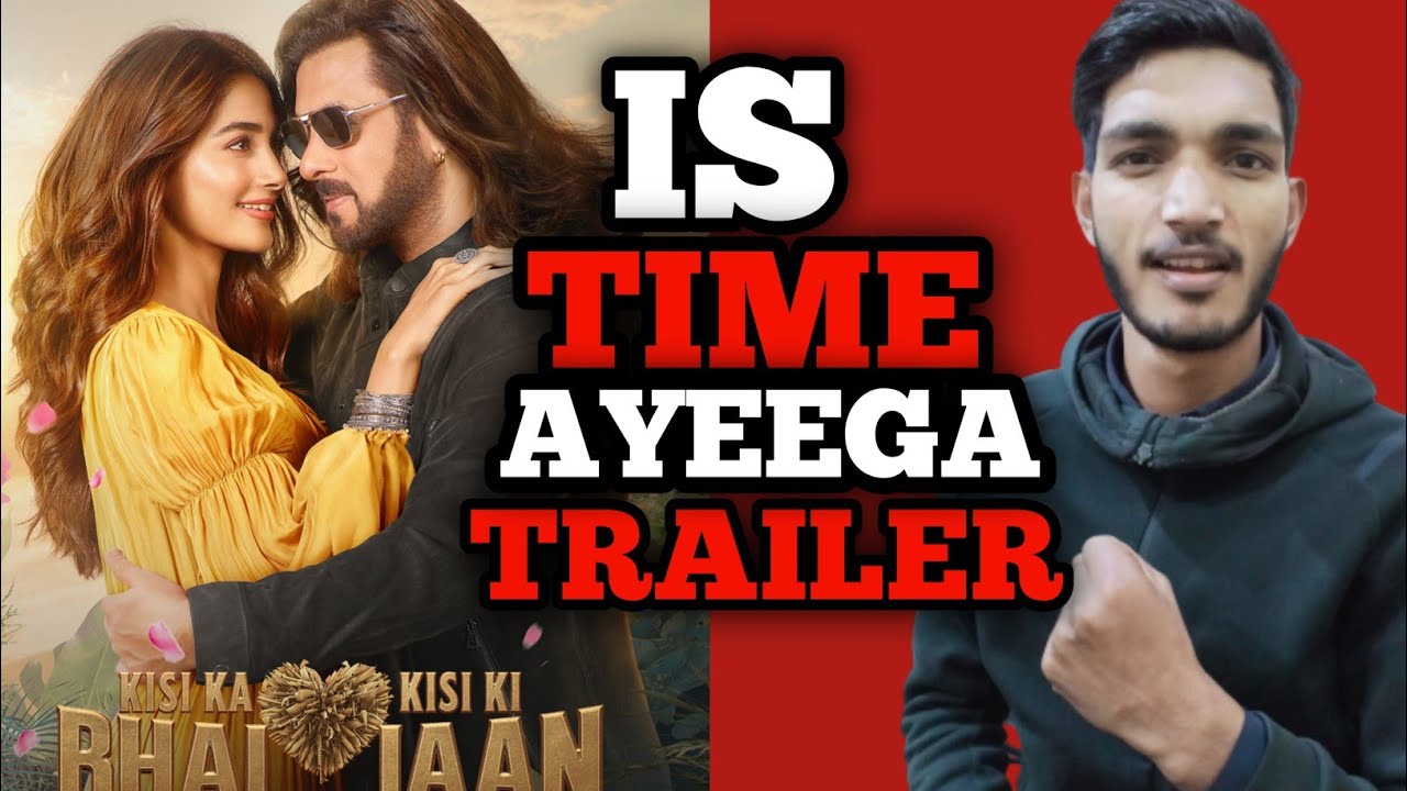 Kisi Ka Bhai Kisi ki Jaan Trailer Release Time | KBKJ Trailer Out Timing | Kbkj trailer