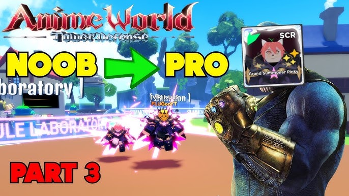 Noob To Pro Part 2 in Anime World Tower Defense 
