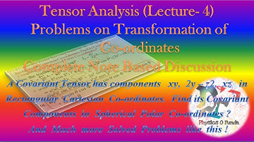 Tensor Analysis (Lecture  4) ।। Transformation of Coordinates in Tensor Analysis Solved Problems