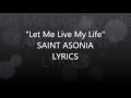 Let Me Live My Life Saint Asonia Lyrics