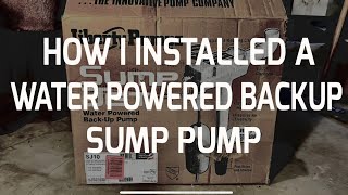 How I Installed a water powered backup sump pump. Liberty SJ10