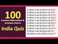 100 Common Abbreviations and Acronyms Used in India Quiz | General Knowledge Quiz | India GK Quiz