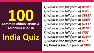 100 Common Abbreviations and Acronyms Used in India Quiz | General Knowledge Quiz | India GK Quiz