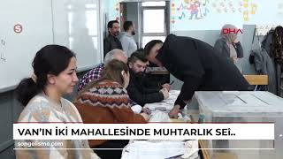 Vanın Iki Mahallesinde Muhtarlık Seçimi