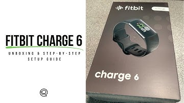 FitBit Charge 6 - Unboxing & Quick Setup Guide