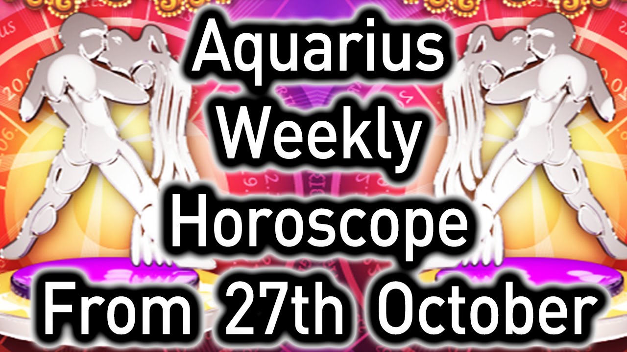Aquarius Weekly Horoscope From 27th October 2014 In Hindi Prakash
