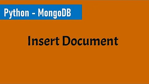 Part 5 - Insert document in MongoDB using PyMongo | Python and MongoDB