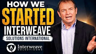 How interweave Solutions International was created.