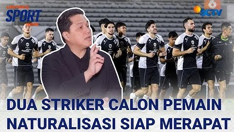 Bocoran Tipis Erick Thohir: Dua Pemain Naturalisasi Baru Bakal Segera Merapat, Siapa? | Liputan 6