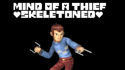 No Au - Mind Of A Thief (Skeletoned) Duster's Megalovania