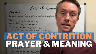 The Act of Contrition Prayer and Meaning