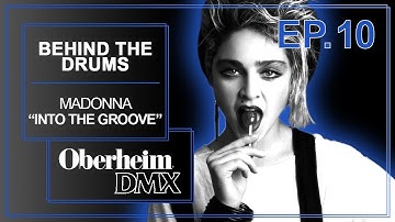 Behind The Drums Ep 10 - Madonna "Into The Groove" Oberheim DMX