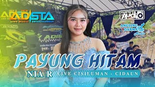 PAYUNG HITAM - NIA R NEW ADISTA | LIVE CISILUMAN 