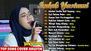 Musik Penyemangat Kerja | Indah yastami Full Album - Hanya Satu Persinggahan , Suci Dalam Debu