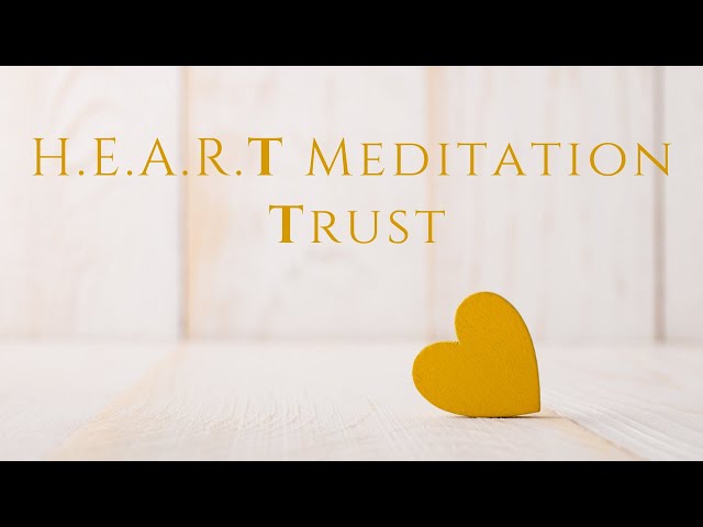 H.E.A.R.T. Meditation: Trust