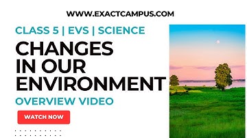 Changes in Our Environment | Class 5 Science (EVS) Chapter
