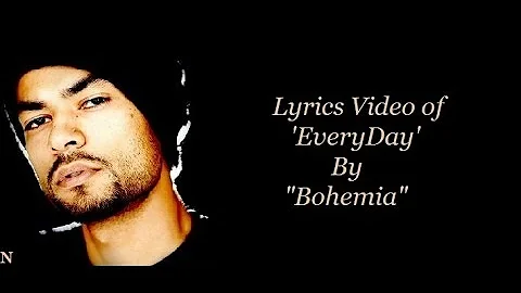 BOHEMIA - Lyrics Video of 'Evury Day (Jiya Bekraar Hai)' By 