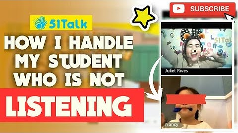 51TALK: HOW I HANDLE MY STUDENT WHO IS NOT LISTENING // LET