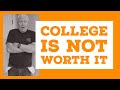 Is College Worth it ?