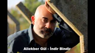 Aliekber Gül - İndir Bindir