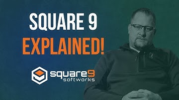 Square 9 Explained | Document Management Made Simple