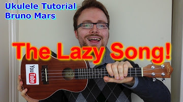 The Lazy Song - Bruno Mars (Ukulele Tutorial)