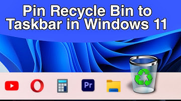 Pin Recycle Bin to Taskbar in Windows 11