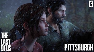 The Last Of Us Remastered | Part 13 | Pittsburgh (PS4)