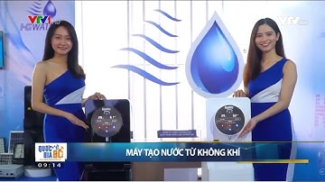 Bản tin VTV1 - HGWATER RA MẮT MÁY TẠO NƯỚC TỪ KHÔNG KHÍ AQUABOY TẠI TRIỂN LÃM VIETBUILD