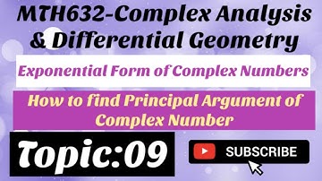 #5 MTH632-Complex Analysis & Differential Geometry Short Lectures| Exponential Form of ComplexNumber