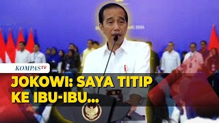  Pesan Jokowi Ke Nasabah Program Mekaar Saya Titip Ke Ibuibu