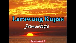 Larawang Kupas (Jerome Abalos) with Lyrics