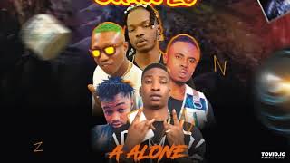 A Alone Ft Zlatan Naira Marley amp Rahman Jago E Fi Awon Omo Yahoo Le OFFICIAL AUDIO