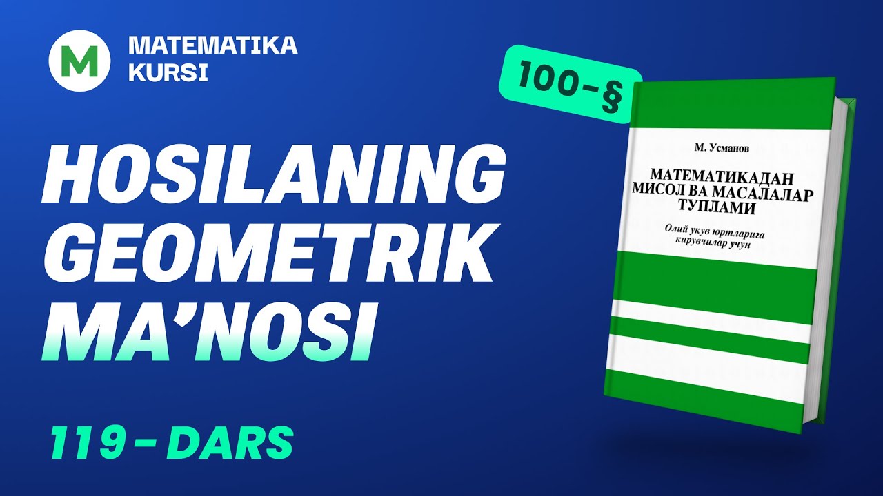 Hosilaning geometrik ma’nosi   119-dars   /  M.Usmonov