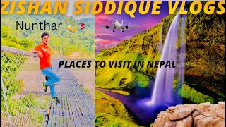 Beautiful Nepal Nunthar Zishan Siddique Vlogs 