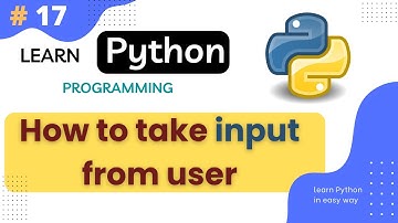 How to Take User Input in Python ? || Python input function || Python Tutorial Part #17