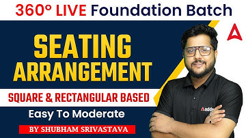 360° Live Foundation Batch | Seating Arrangement Square & Rectangular Based By Shubham Srivastava