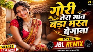 Gori Tera Gaon Bada Mast (JBL Ai Remix) | गोरी तेरा गांव बड़ा | Dj Mix 2026 | Maya Remix Club