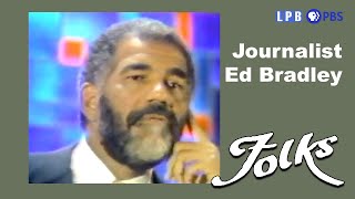 Celebrity Journalist Ed Bradley  | Folks (1984) Wealth