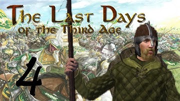 Last Days of the Third Age (Ep. 4: Patrolling the South)