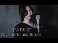JANE DOE Cover By Kanon Shizaki