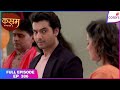 Kasam | Full Episode Ep. 386 | Will Abhishek return Natasha? | Colors TV