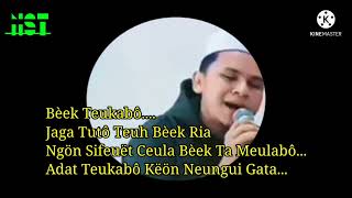 syair aceh\\Bek teukabo\\lirik\\cipt tgk fakhruddin Al-yusufi