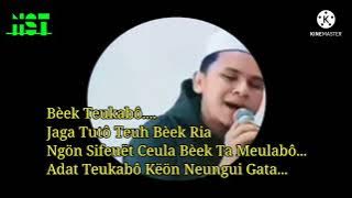 syair aceh\Bek teukabo\lirik\cipt tgk fakhruddin Al-yusufi