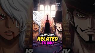 Hidden Details Suggest Mihawk Has a Deep Connection with Imu! #anime #shorts #onepiece
