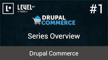 Drupal Commerce Tutorials #1 - Series Overview