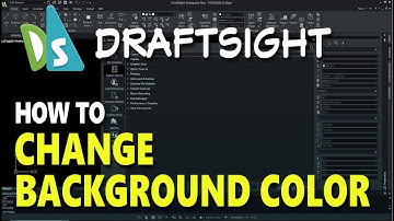 Draftsight How To Change Background Color