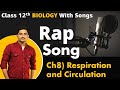 Class12th biology ch8 respiration and circulation  full chapter revise in 6 minutes rap song